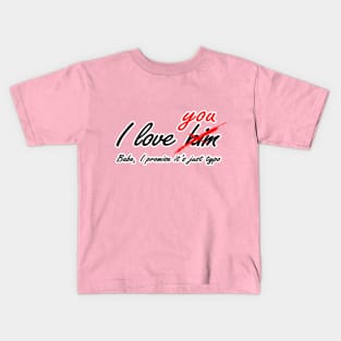 I love you - him Kids T-Shirt